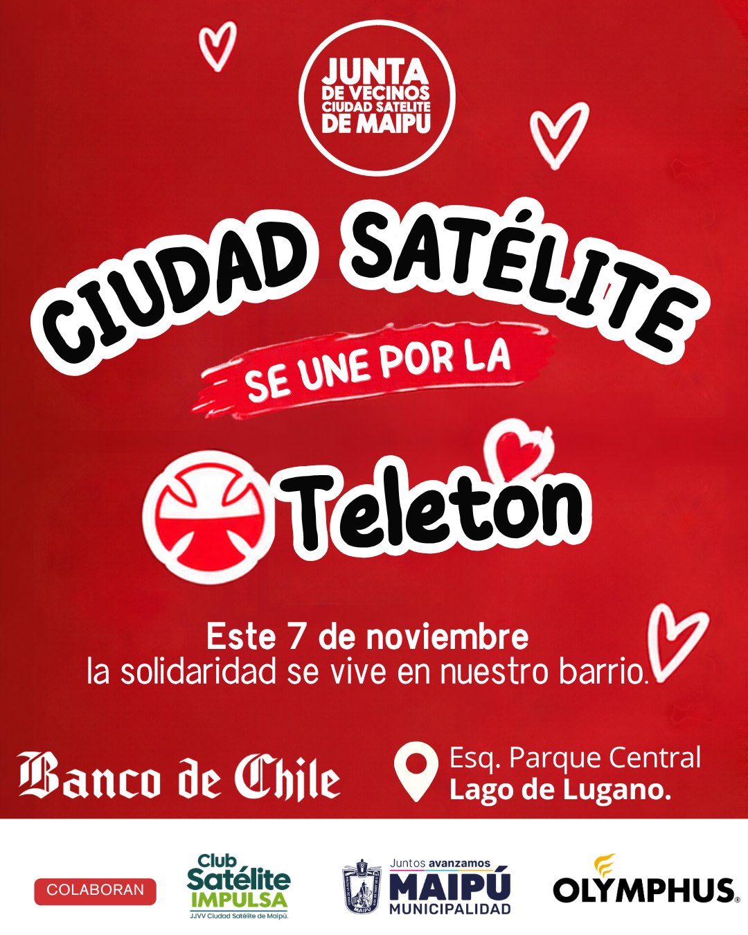 Afiche: Ciudad Satélite se une por la Teletón. Este 7 de noviembre la solidaridad se vive en nuestro barrio. Esquina Parque Central con Lago de Lugano.